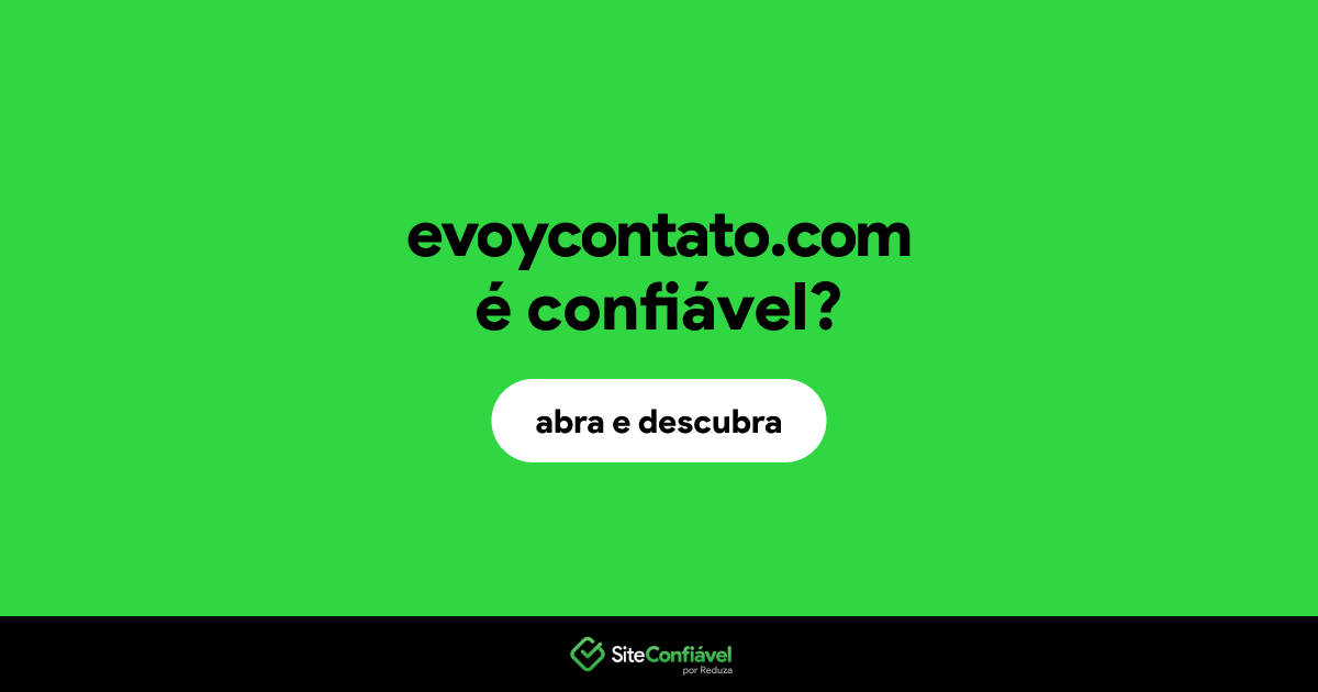 O site evoycontato.com é confiável?