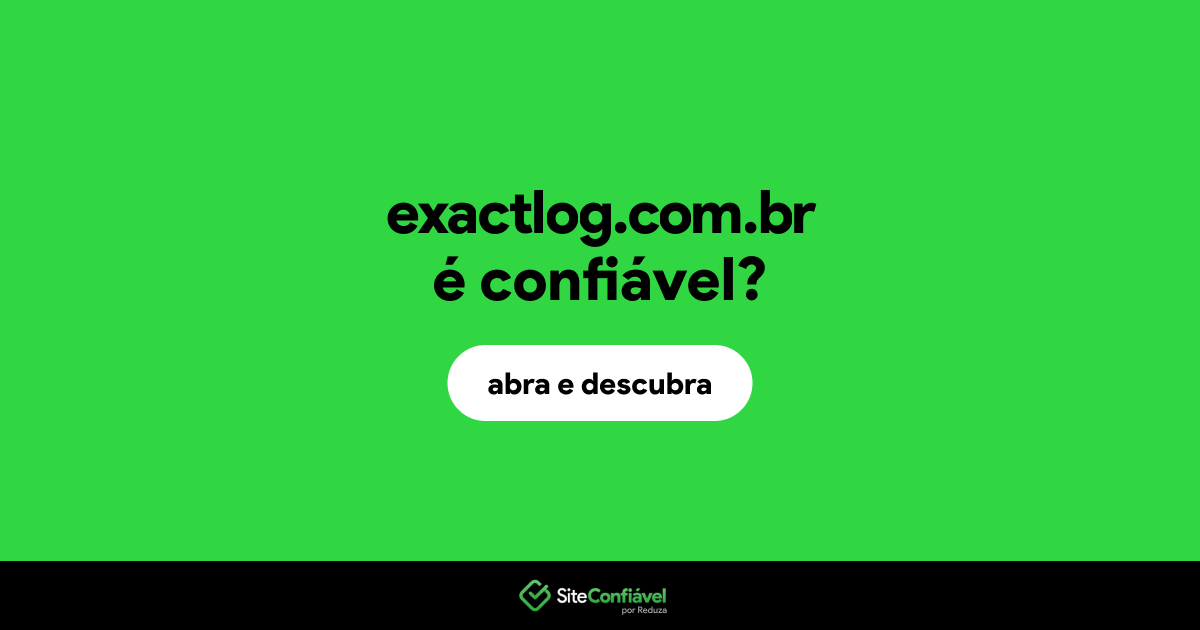 O site exactlog.com.br é confiável?
