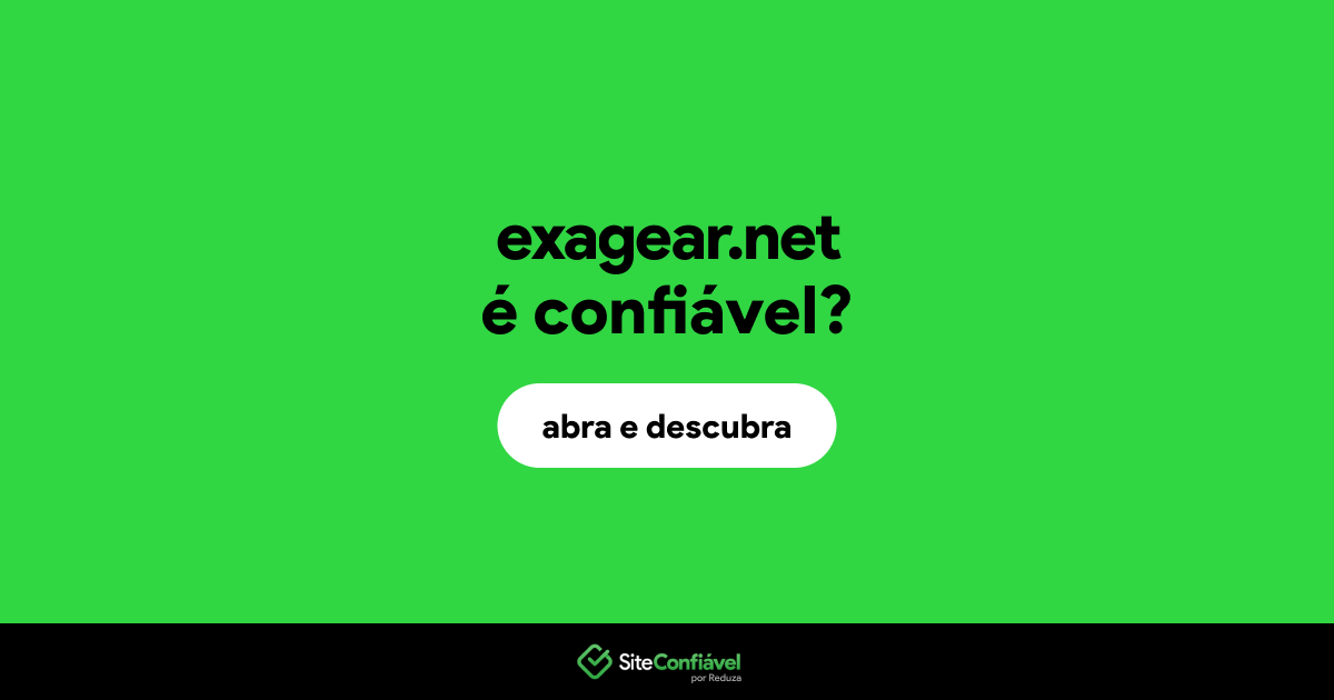 O site exagear.net é confiável?