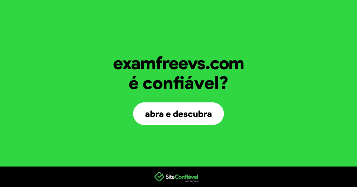 O site examfreevs.com é confiável?