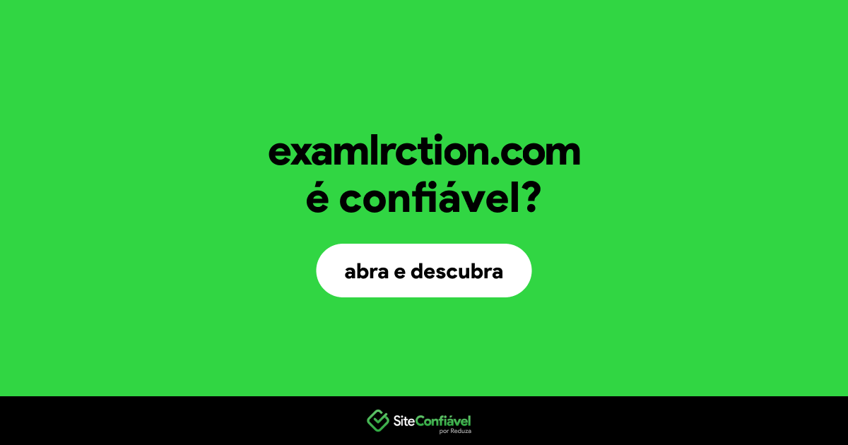 O site examlrction.com é confiável?