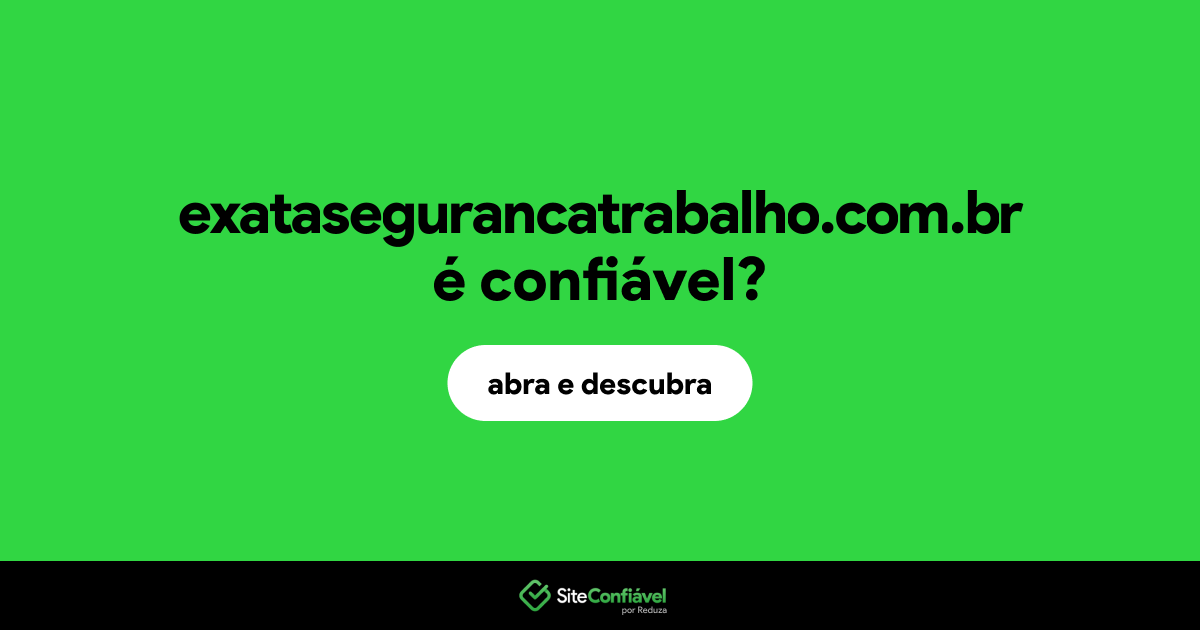 O site exatasegurancatrabalho.com.br é confiável?