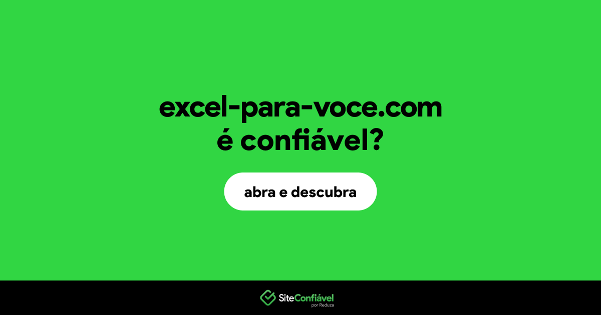 O site excel-para-voce.com é confiável?