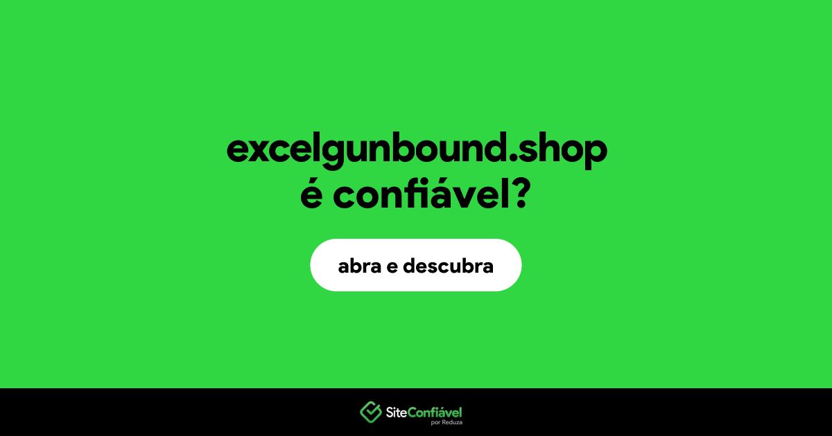 O site excelgunbound.shop é confiável?