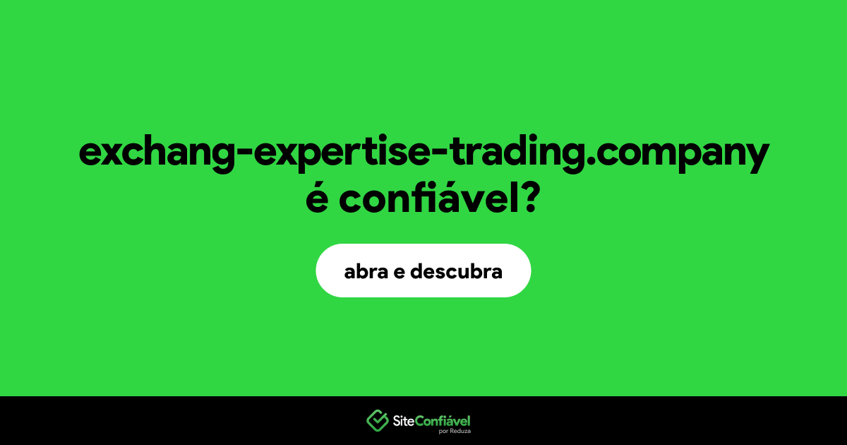 O site exchang-expertise-trading.company é confiável?