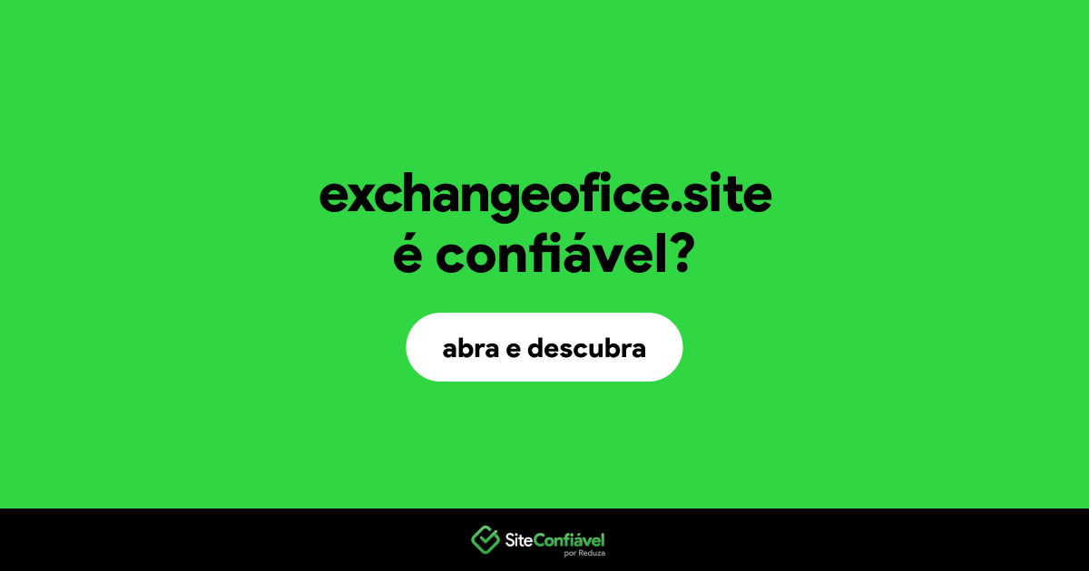 O site exchangeofice.site é confiável?