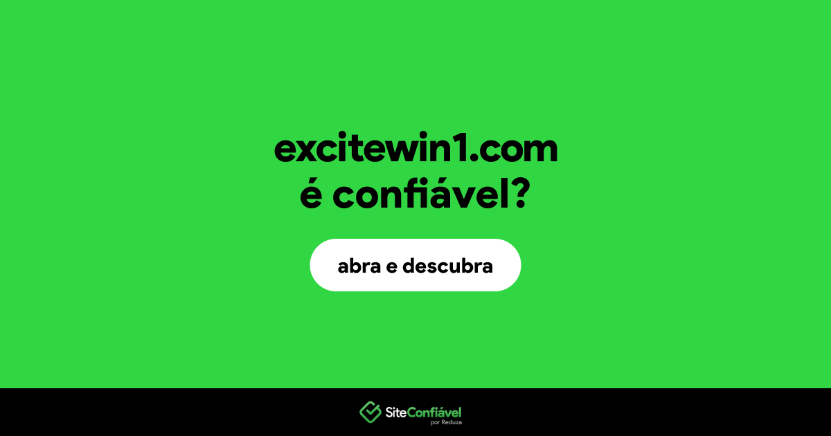 O site excitewin1.com é confiável?