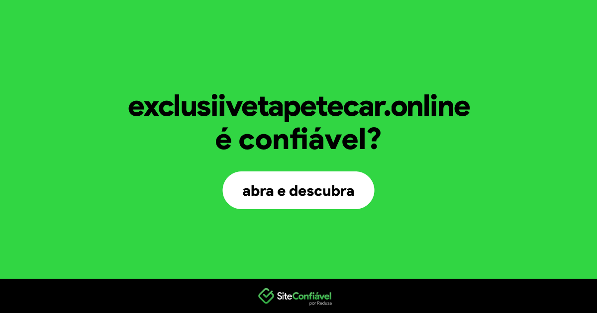 O site exclusiivetapetecar.online é confiável?