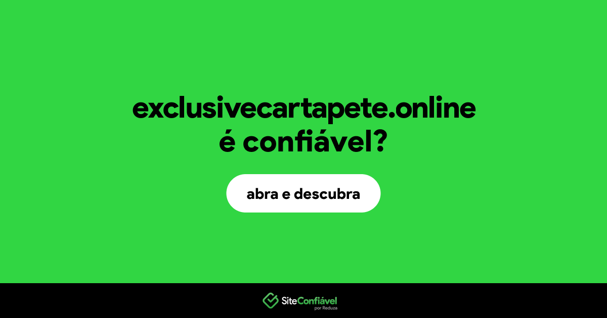 O site exclusivecartapete.online é confiável?