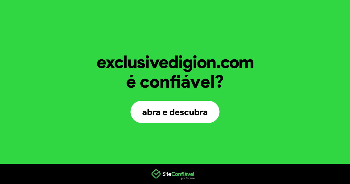 O site exclusivedigion.com é confiável?
