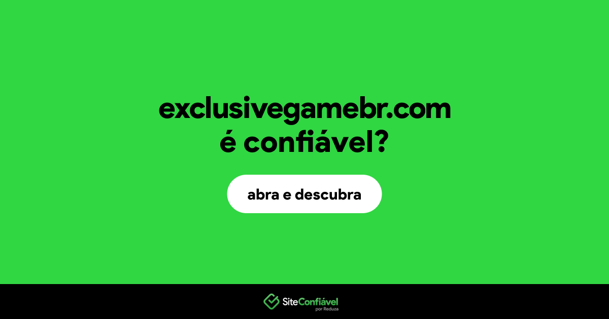 O site exclusivegamebr.com é confiável?