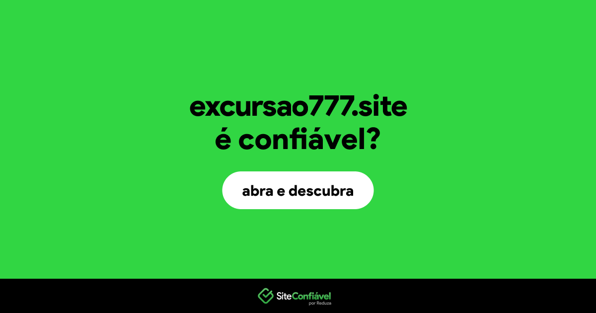 O site excursao777.site é confiável?