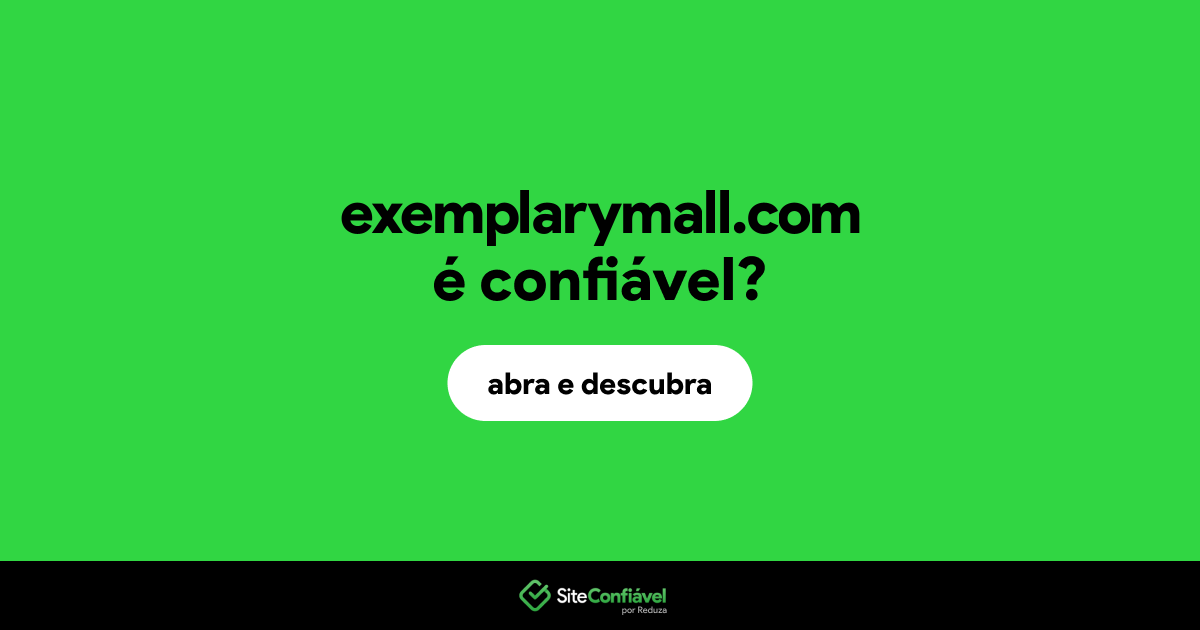 O site exemplarymall.com é confiável?