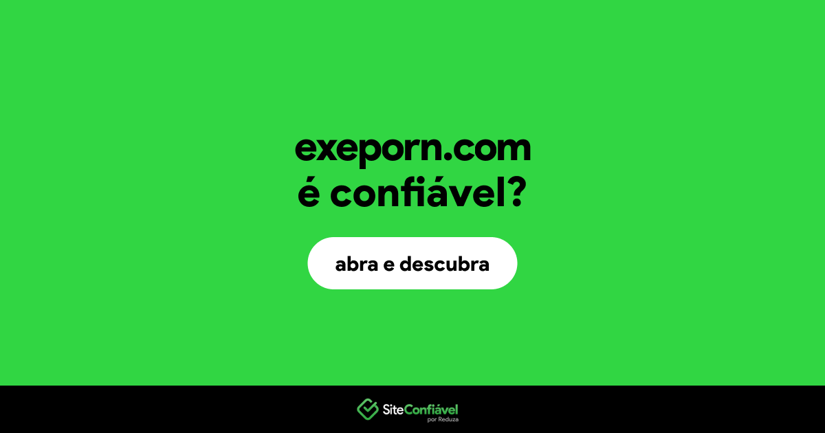 O site exeporn.com é confiável?