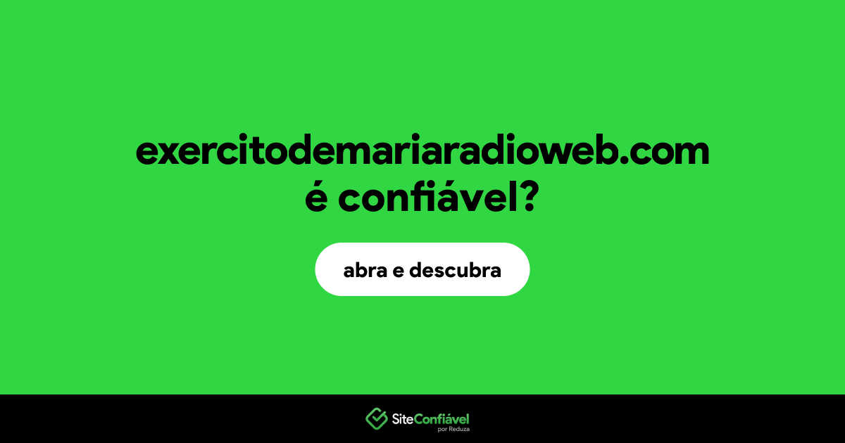 O site exercitodemariaradioweb.com é confiável?