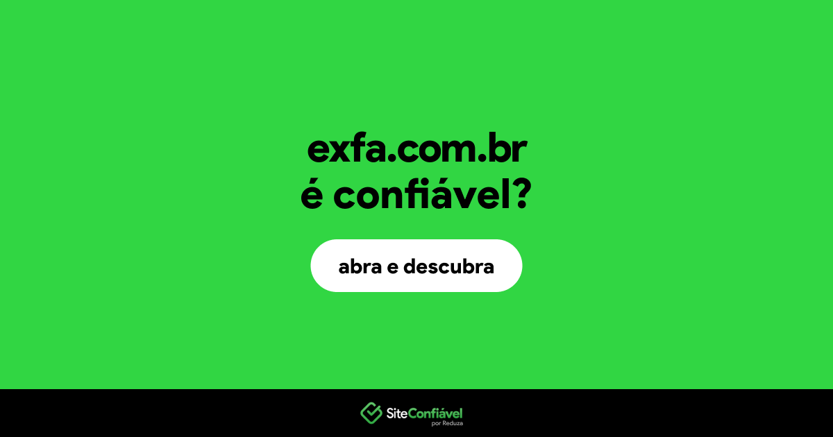 O site exfa.com.br é confiável?