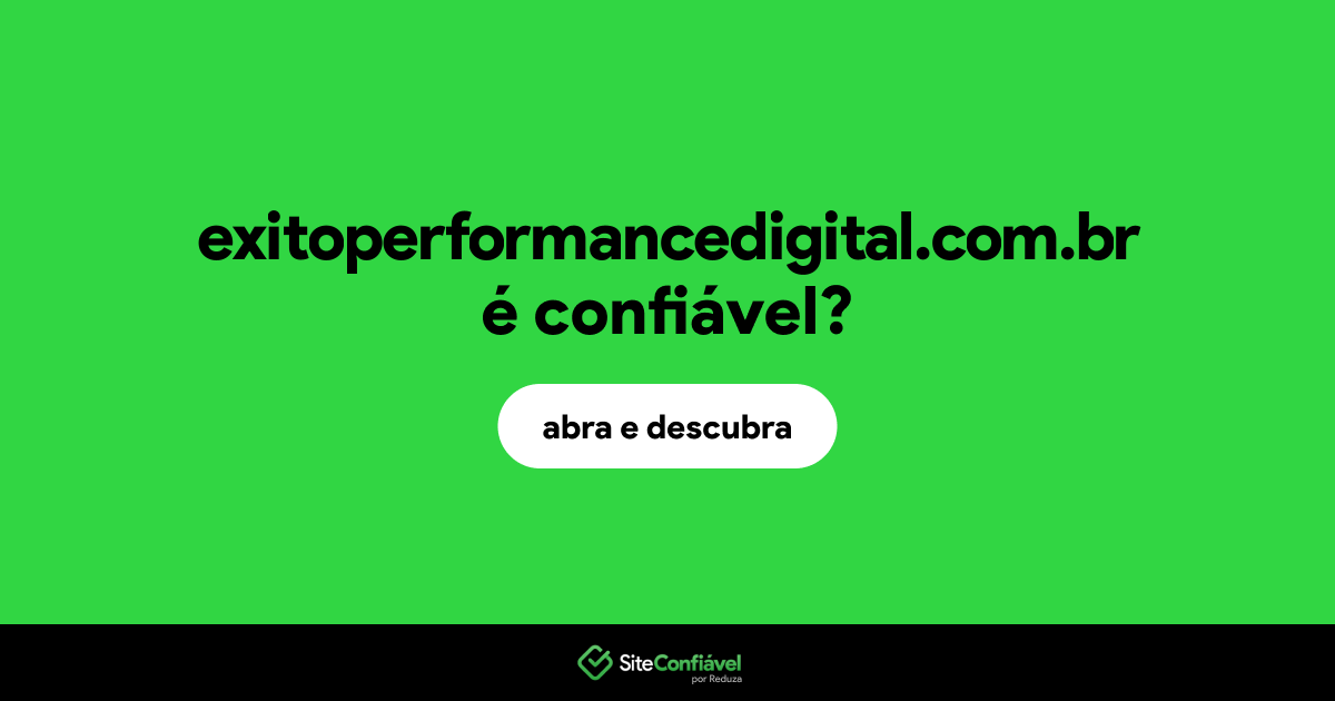 O site exitoperformancedigital.com.br é confiável?