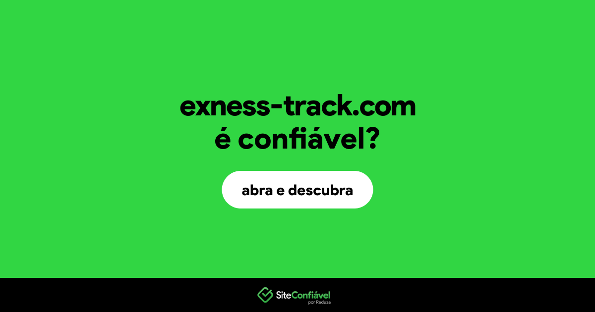 O site exness-track.com é confiável?
