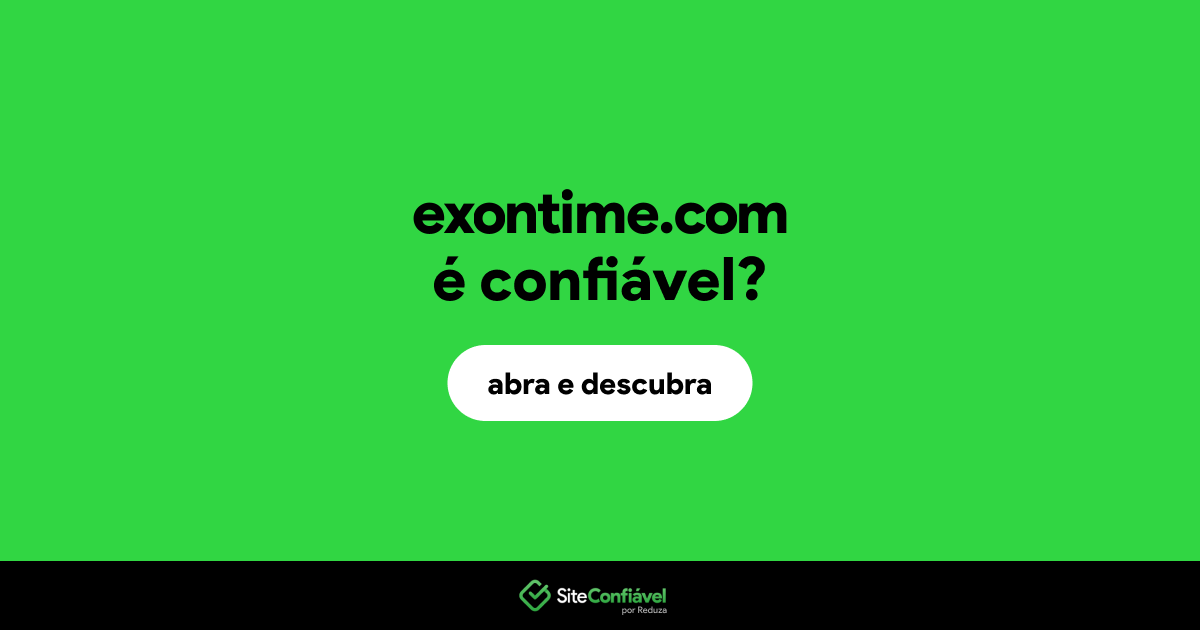 O site exontime.com é confiável?