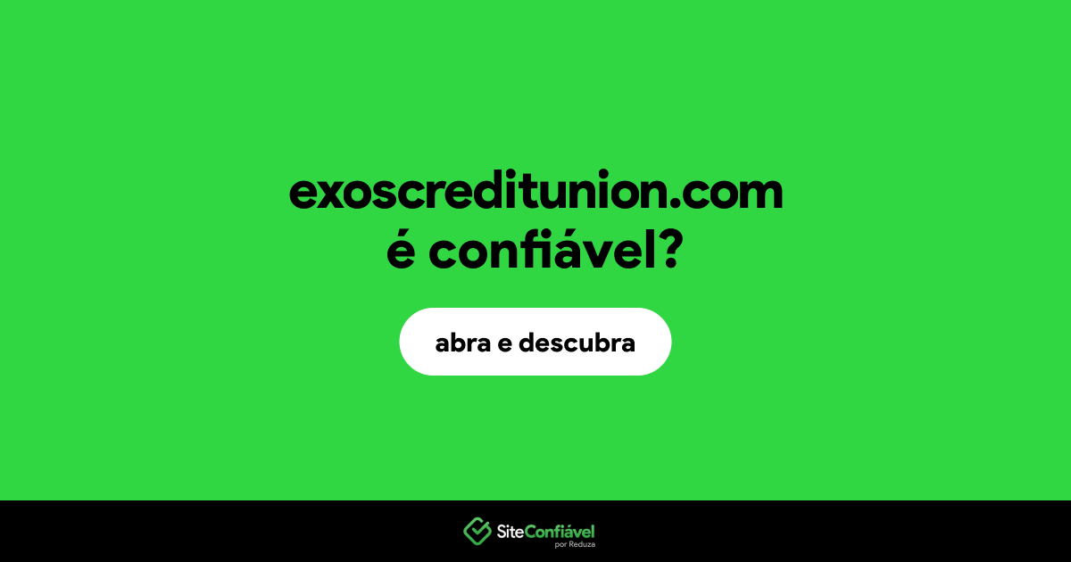 O site exoscreditunion.com é confiável?