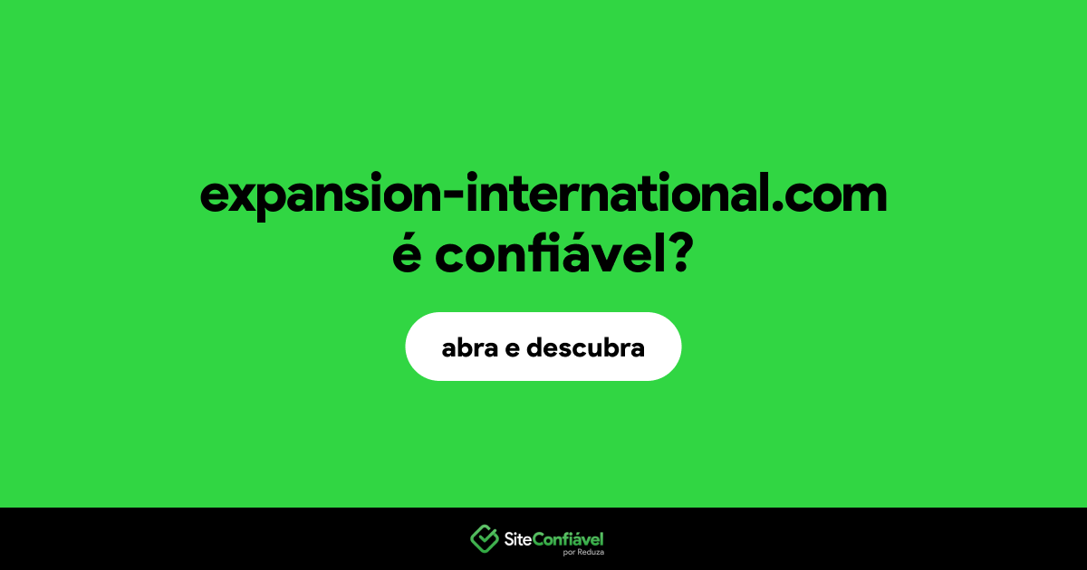 O site expansion-international.com é confiável?