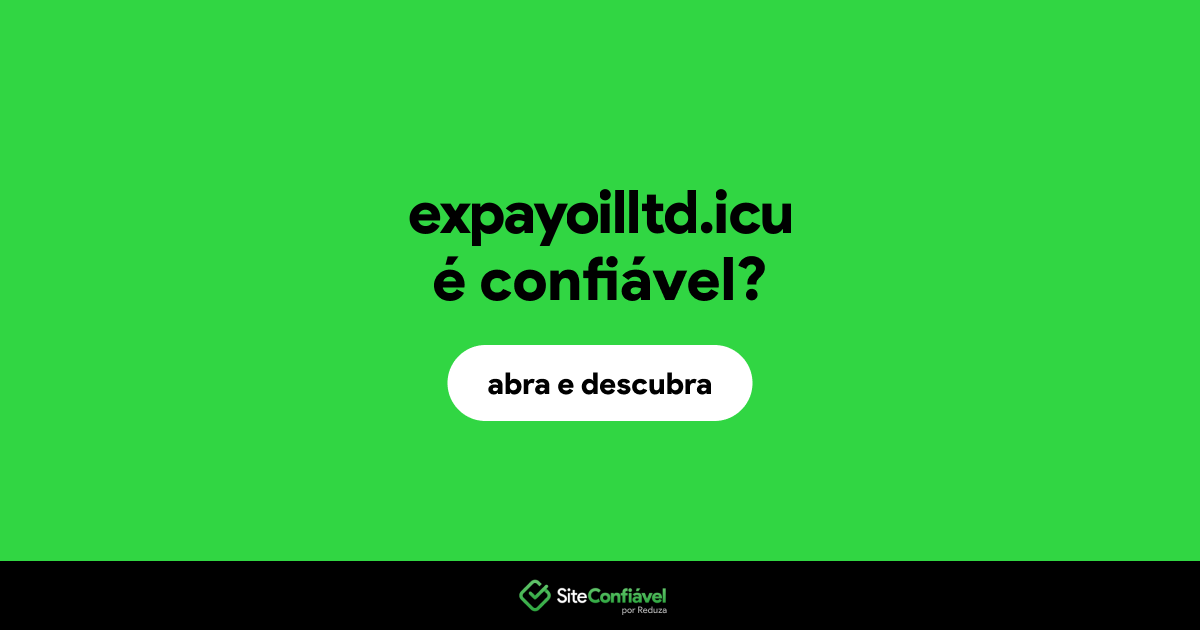 O site expayoilltd.icu é confiável?