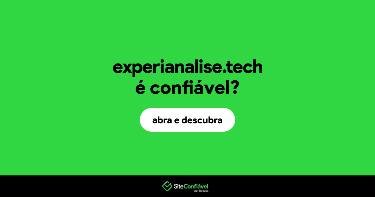 O site experianalise.tech é confiável?
