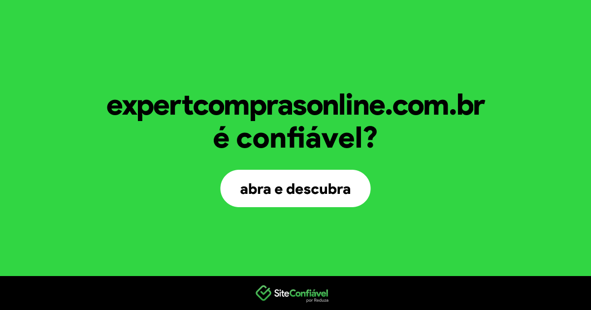 O site expertcomprasonline.com.br é confiável?
