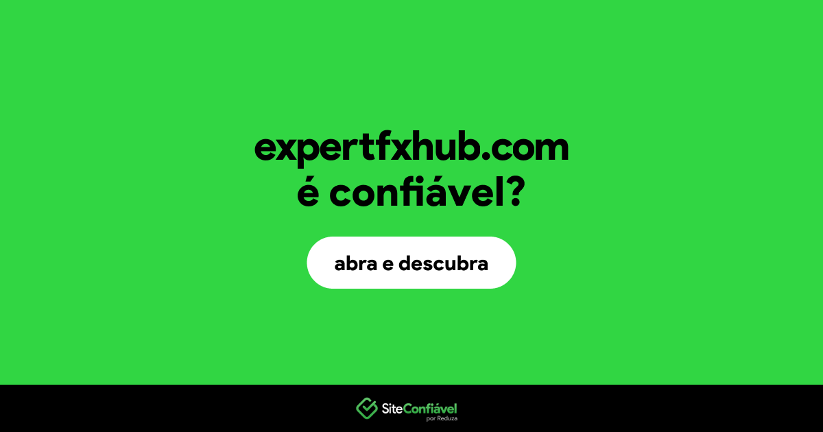 O site expertfxhub.com é confiável?