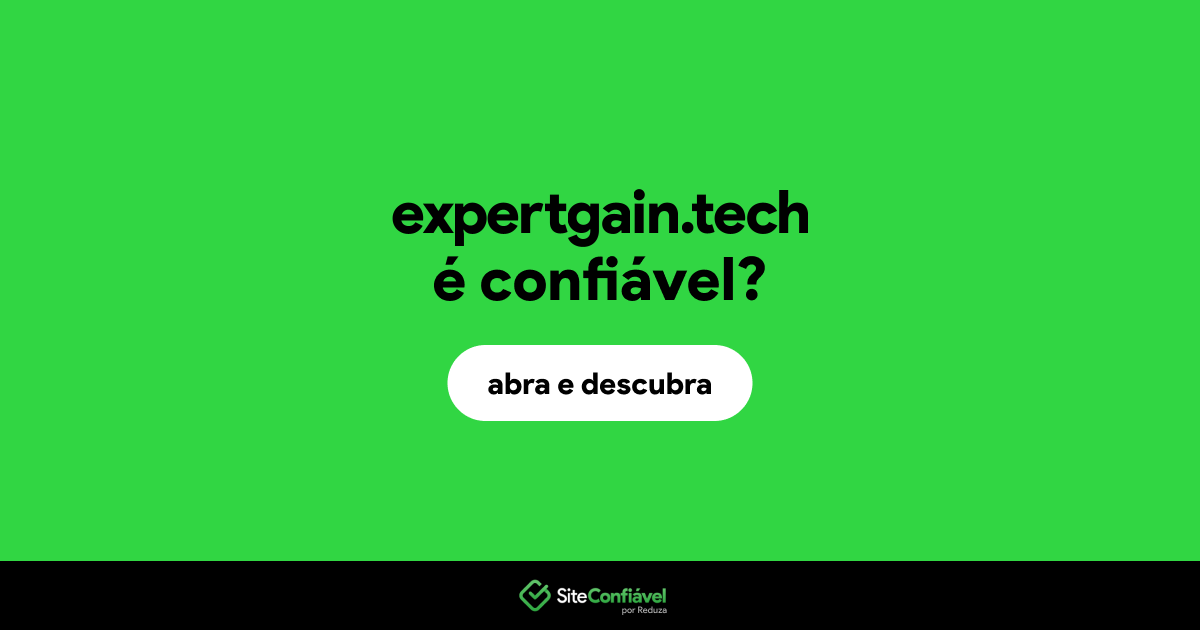 O site expertgain.tech é confiável?