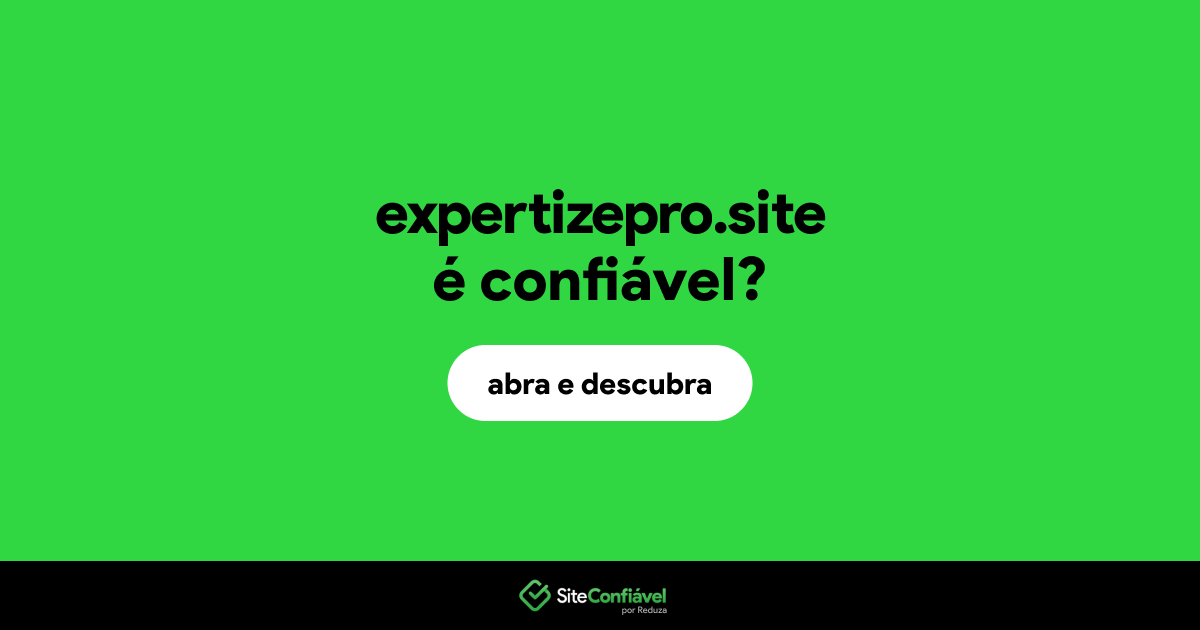 O site expertizepro.site é confiável?