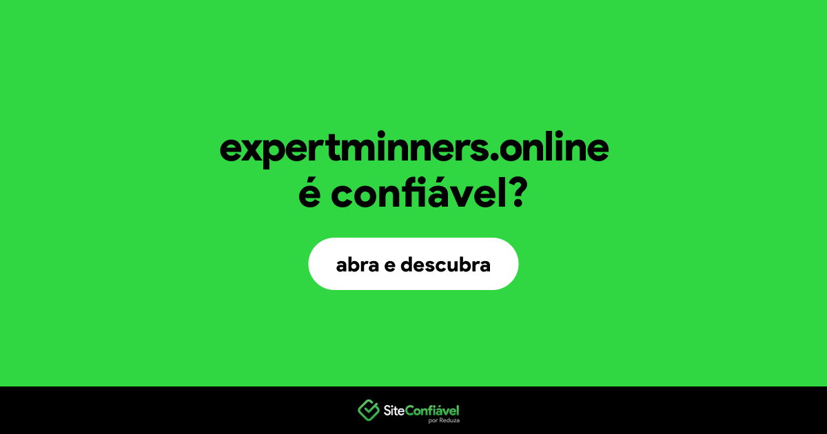 O site expertminners.online é confiável?