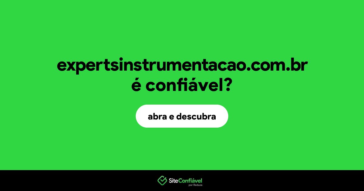 O site expertsinstrumentacao.com.br é confiável?