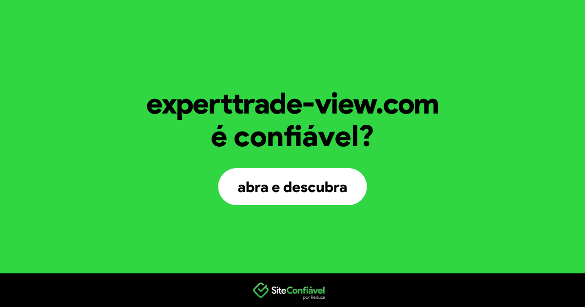 O site experttrade-view.com é confiável?