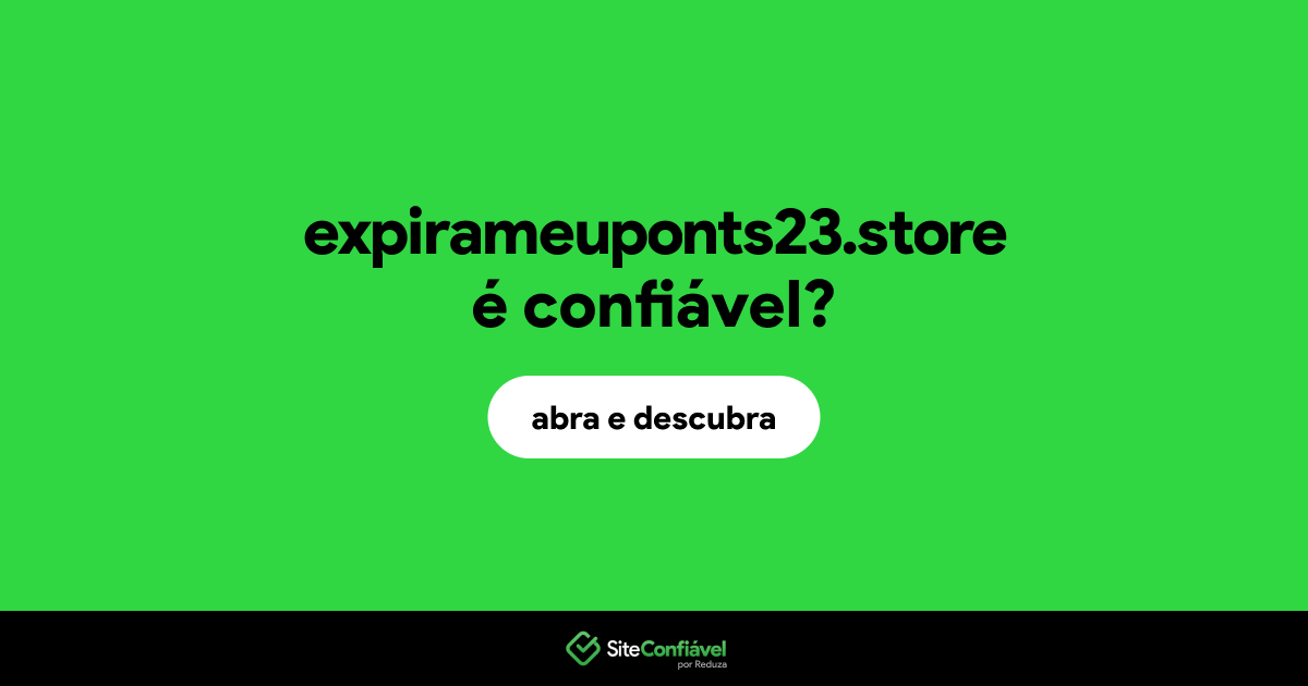 O site expirameuponts23.store é confiável?