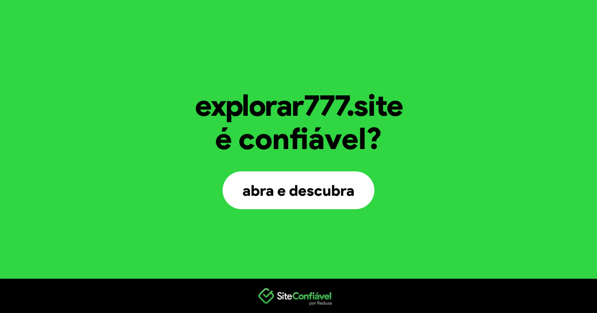 O site explorar777.site é confiável?