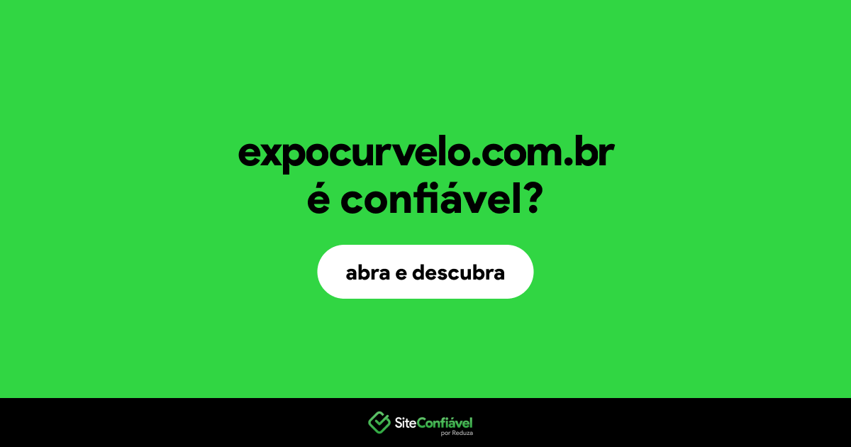 O site expocurvelo.com.br é confiável?