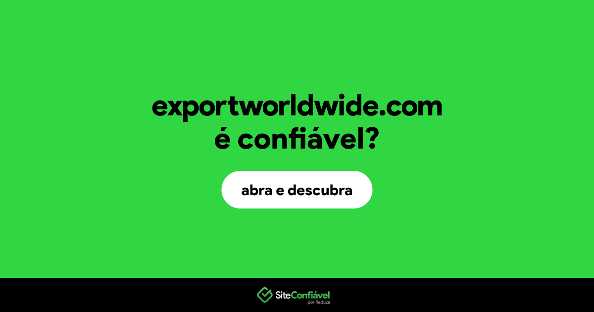O site exportworldwide.com é confiável?