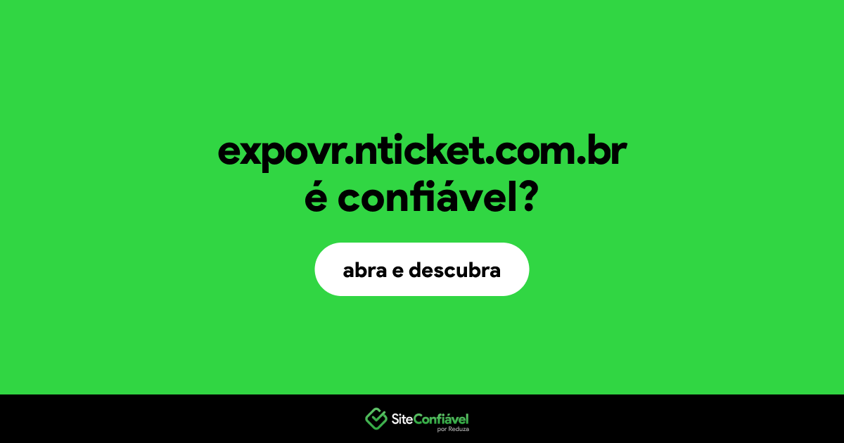 O site expovr.nticket.com.br é confiável?
