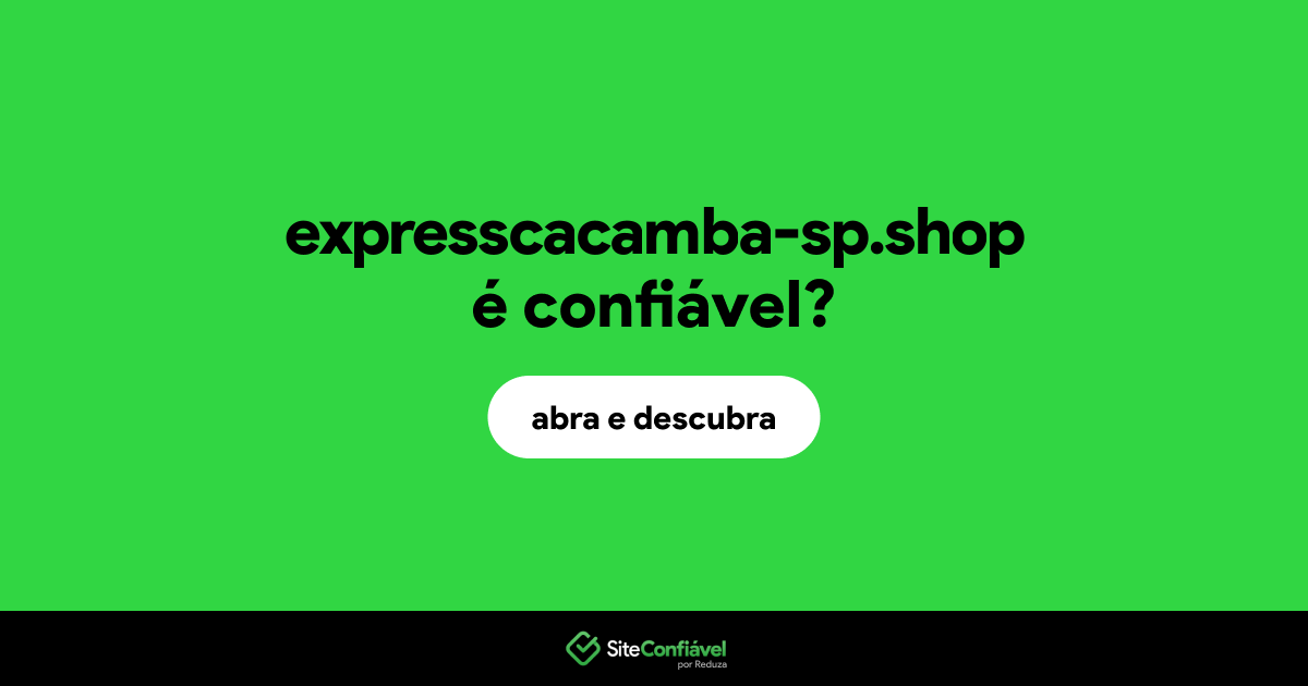 O site expresscacamba-sp.shop é confiável?