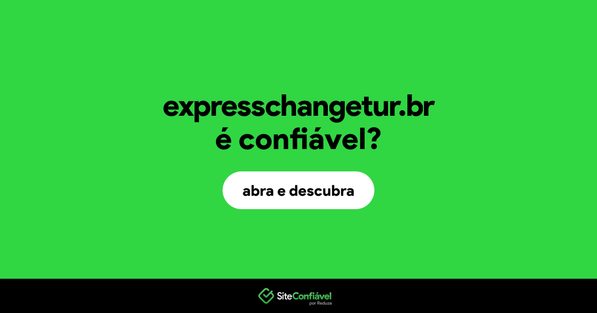 O site expresschangetur.br é confiável?