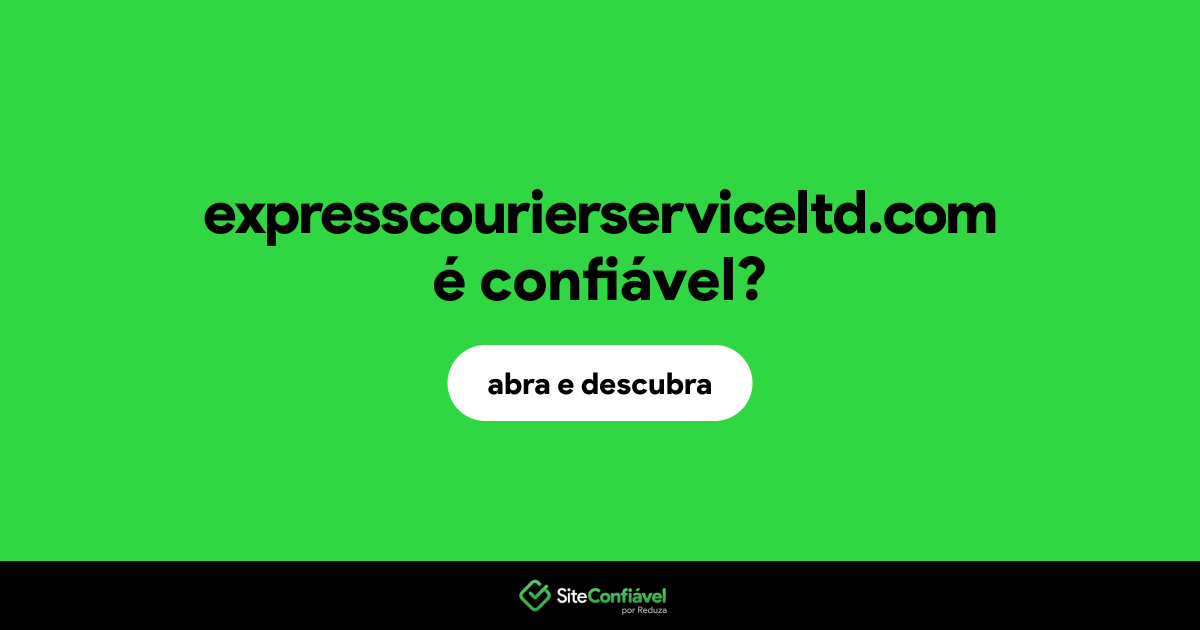 O site expresscourierserviceltd.com é confiável?