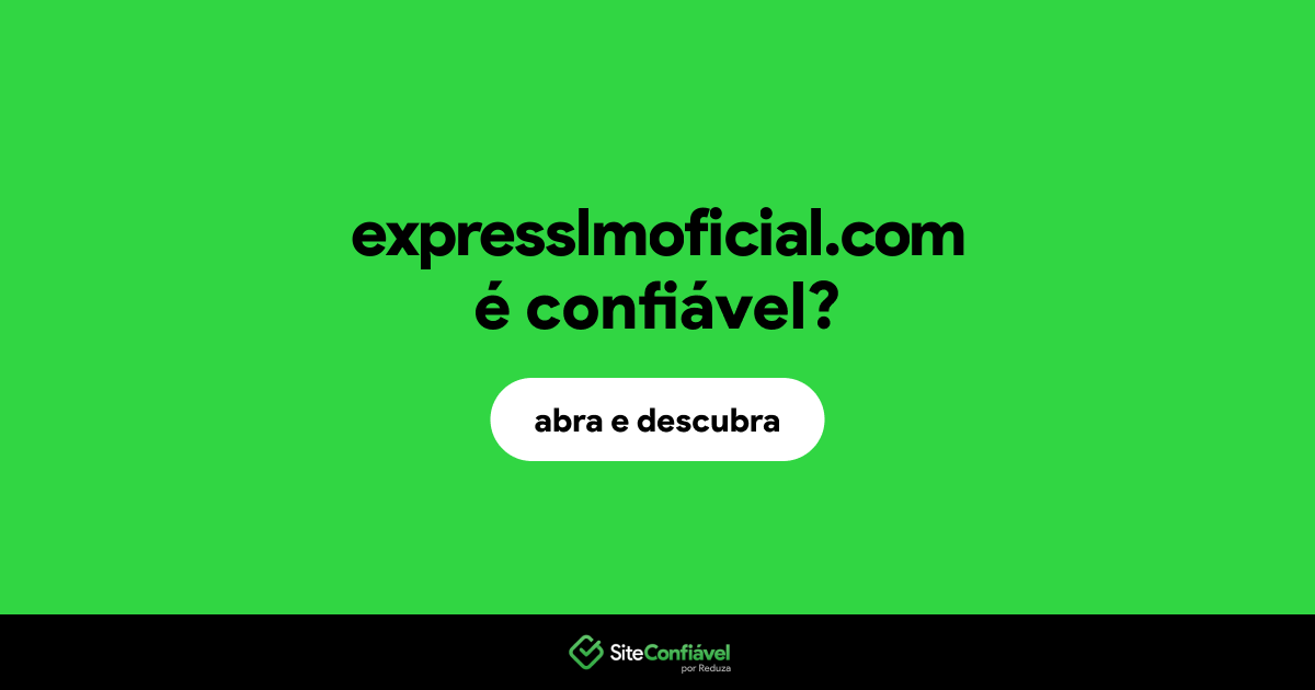 O site expresslmoficial.com é confiável?
