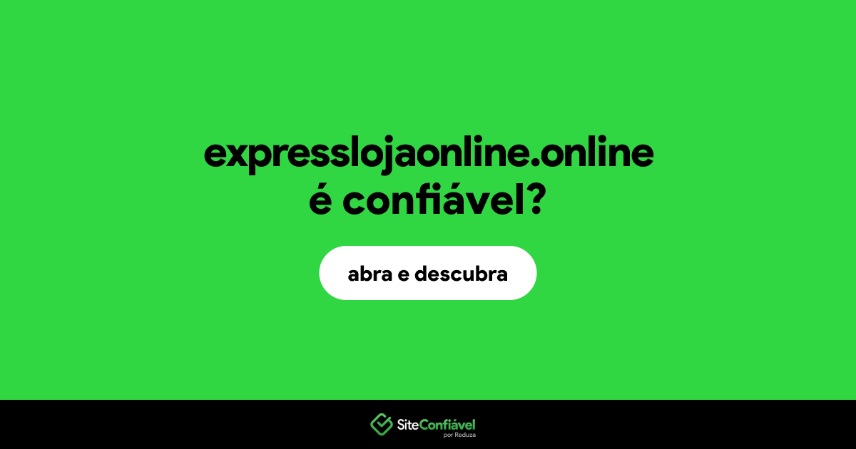 O site expresslojaonline.online é confiável?