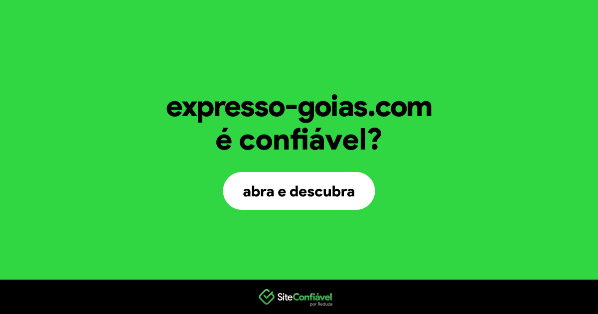 O site expresso-goias.com é confiável?