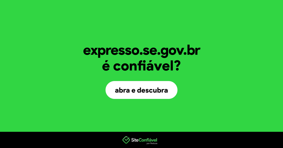 O site expresso.se.gov.br é confiável?
