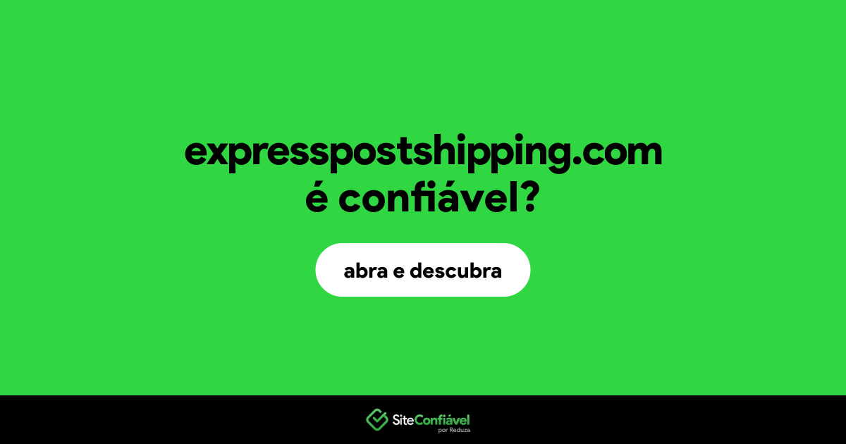 O site expresspostshipping.com é confiável?
