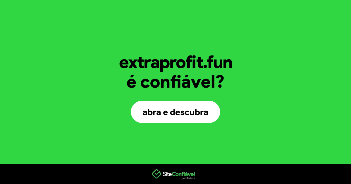 O site extraprofit.fun é confiável?