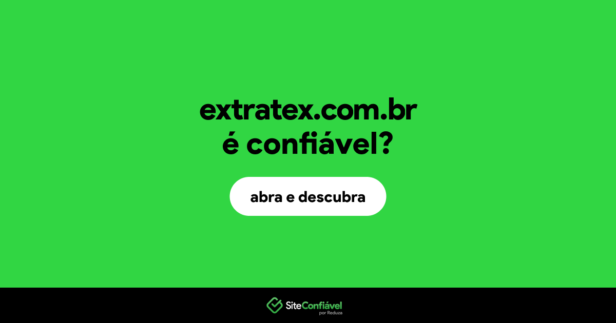 O site extratex.com.br é confiável?
