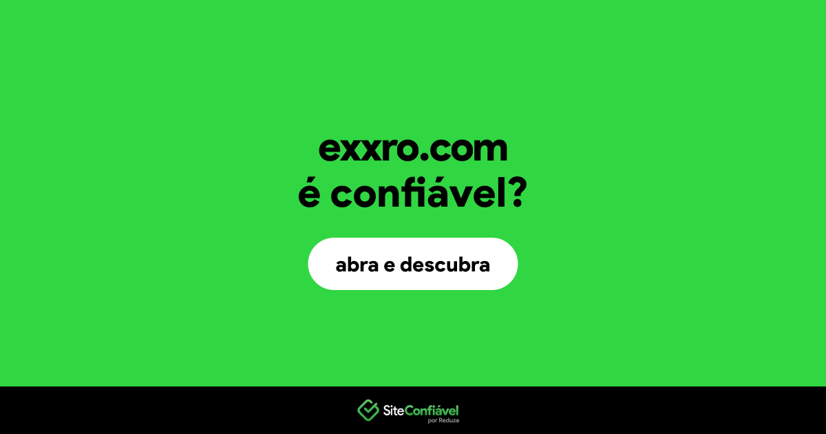 O site exxro.com é confiável?